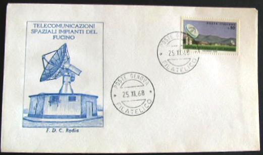 32331 - 1) 1968 -  FDC  - Centro di telecomunicazioni spaziali del Fucino.  Unif. n.1104